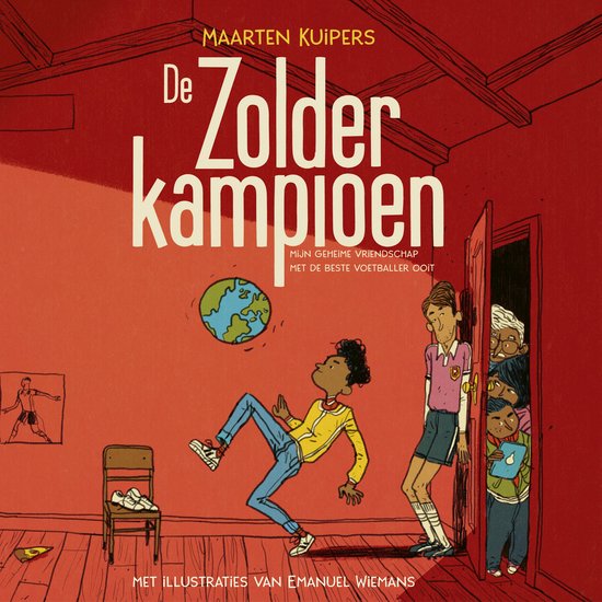 Boekomslag 'De Zolderkampioen' met jongens die voetballen op zolder, illustratie van Emanuel Wiemans.