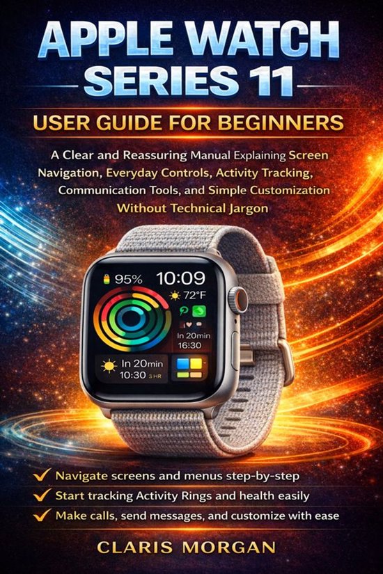 Apple Watch Series 11 User Guide For Beginners (ebook), Claris Morgan ...