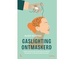 Gaslighting ontmaskerd
