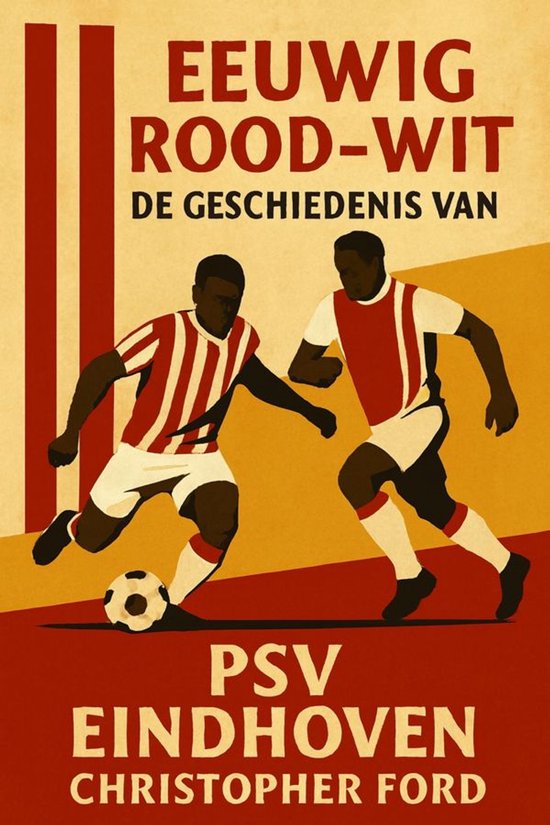 De voetbalcollectie - Eeuwig Rood-Wit: De Geschiedenis van P ... - cover