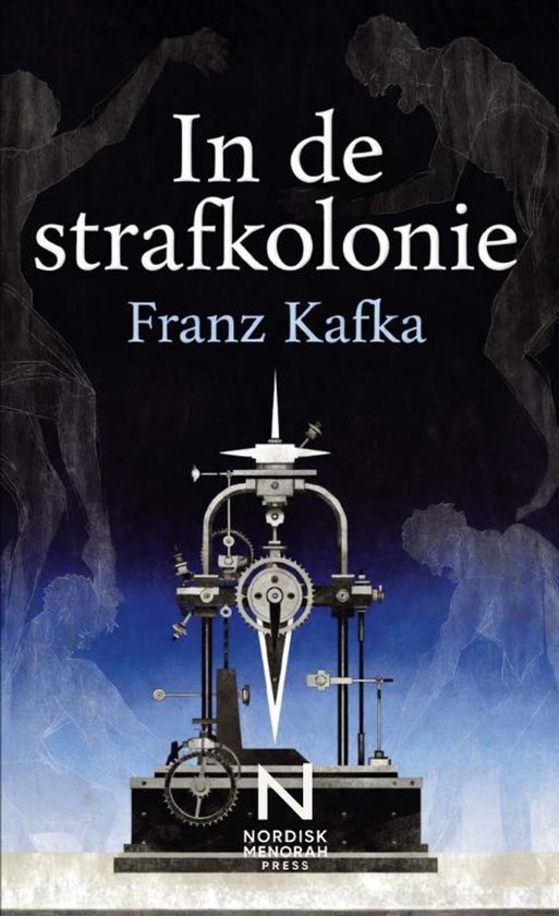 Livre 'Dans la colonie pénitentiaire' de Franz Kafka avec une machine et des silhouettes sur la couverture.