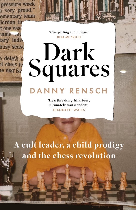 Dark Squares: A cult leader, a child prodigy and the chess r ... - cover
