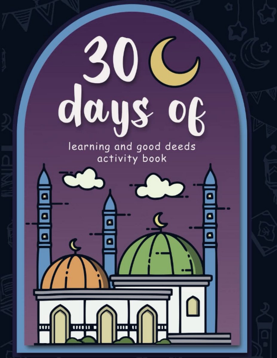 Ramadan Activiteitenboek voor Kinderen: 30 Dagen Leren en Plezier