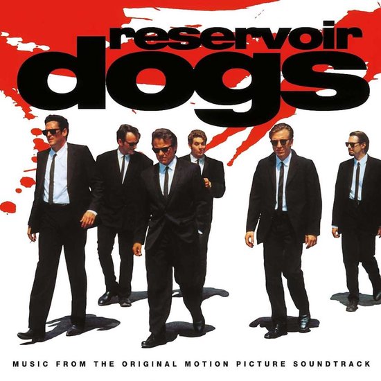 Hoes van de Reservoir Dogs soundtrack met zes mannen in zwart pak op een witte achtergrond, met rode spetters en de titel 'reservoir dogs'.