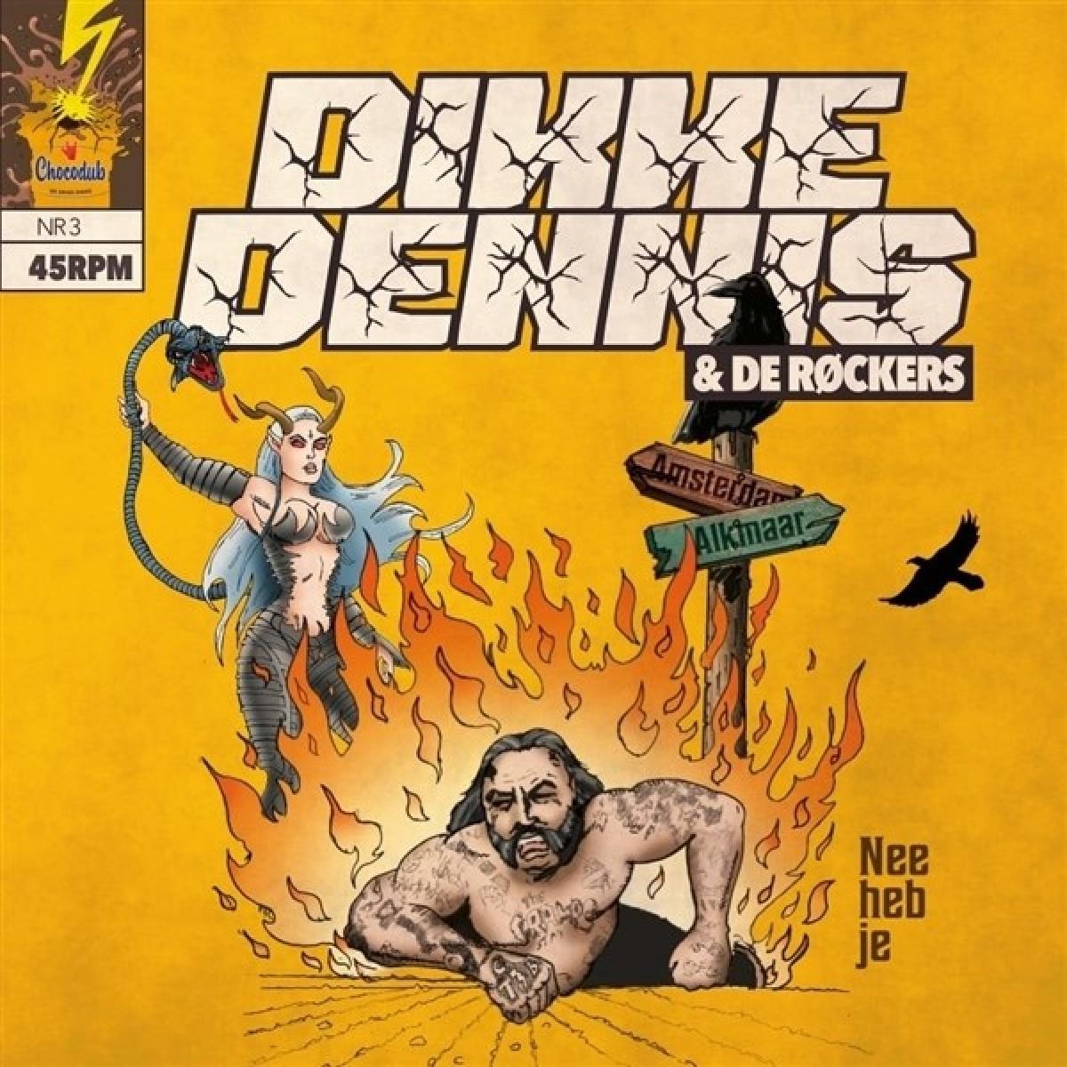 Dikke Dennis & De Rockers - Nee Heb Je/Chocomel (7" Single)