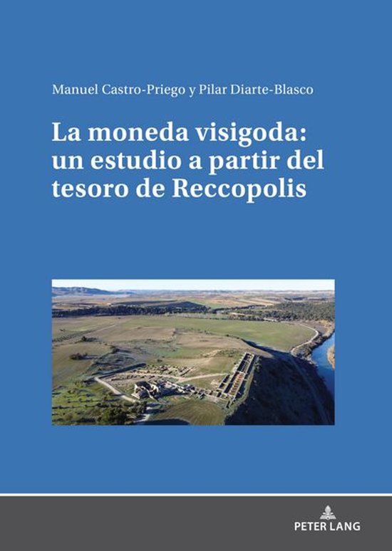 La moneda visigoda: un estudio a partir del tesoro de Reccop ... - cover