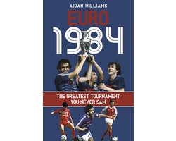 Voetbalgeschiedenis: EK 1984 - Het Onvergetelijke Europees Kampioenschap