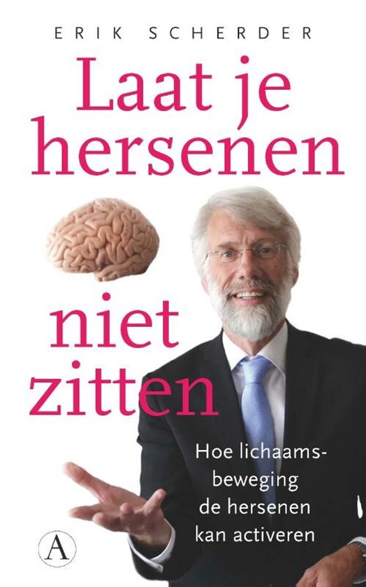Boekomslag met portret van Erik Scherder, een hersenafbeelding en de titel 'Laat je hersenen niet zitten'.