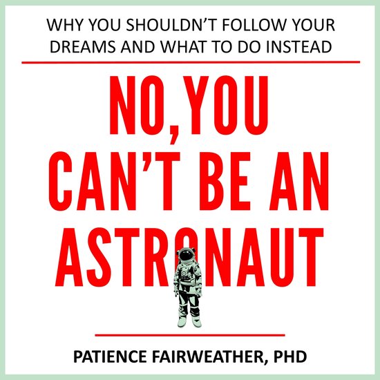 No, You Can't be an Astronaut - cover