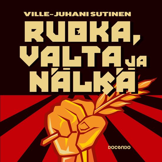 Ruoka, valta ja nälkä 1900-luvun diktatuureissa - cover