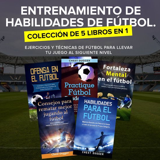 Entrenamiento de Habilidades de Fútbol. Colección de 5 lib ... - cover