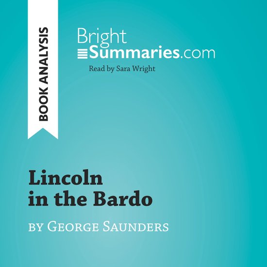Lincoln in the Bardo by George Saunders (Book Analysis) - cover
