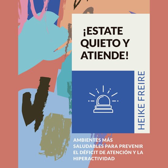 ¡Estate quieto y atiende! Ambientes más saludables para pr ... - cover