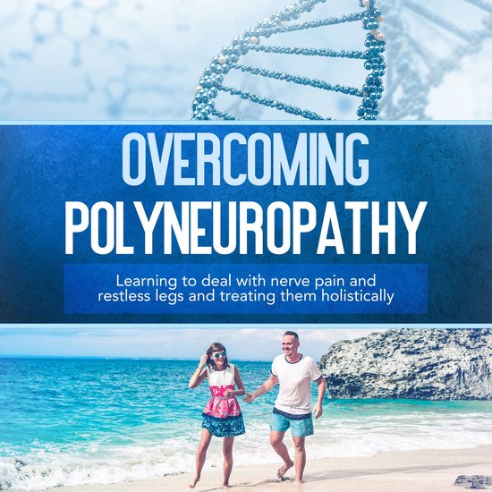 Overcoming Polyneuropathy: Learning to deal with nerve pain  ... - cover