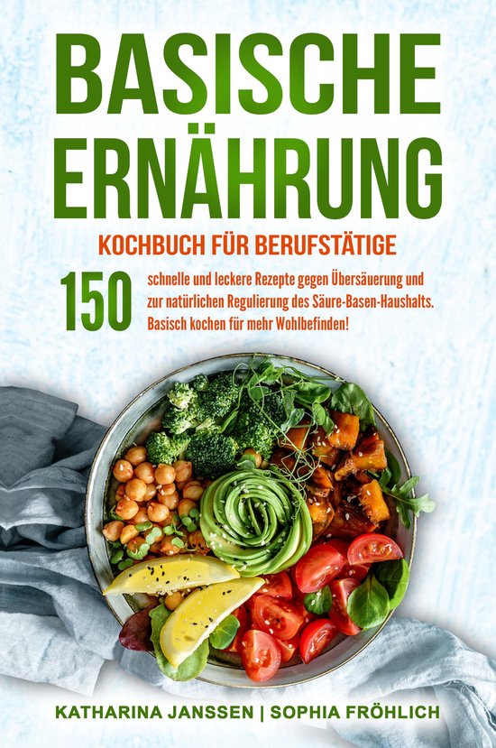 Basische Ernährung Kochbuch für Berufstätige - cover