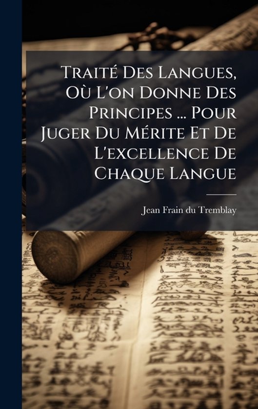 TraitÃ(c) Des Langues, OÃ¹ L'on Donne Des Principes ... P ... - cover