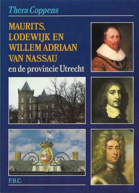 Maurits, Lodewijk en Willem Adriaan van Nassau en de provinc ... - cover