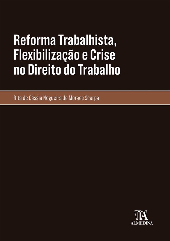 Monografias - Reforma Trabalhista, Flexibilização e Crise  ... - cover