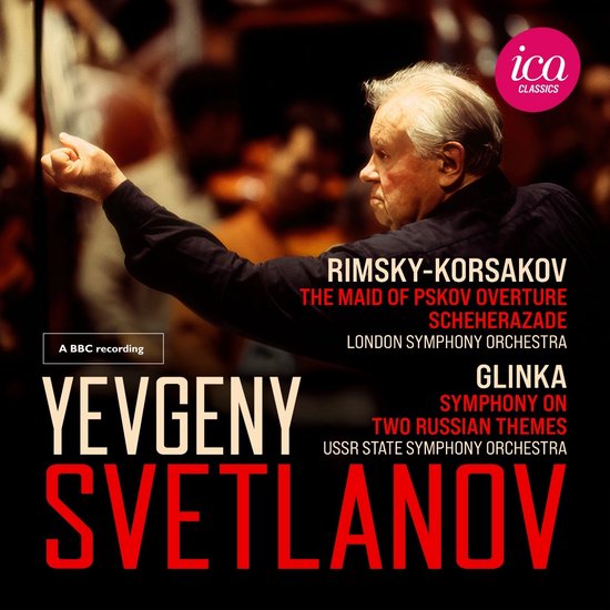 Yevgeny Svetlanov, London Symphony Orchestra, Ussr State Symphony Orchestra - Yevgeny Svetlanov: Rimsky-Korsakov, Glinka (Live) (CD)