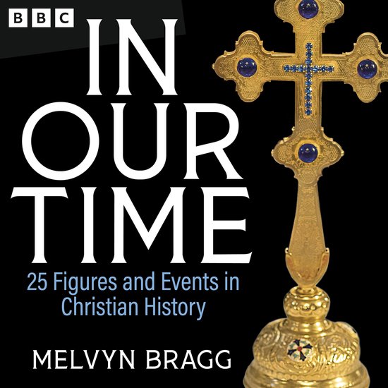 In Our Time- In Our Time: 25 Figures and Events in Christian ... - cover