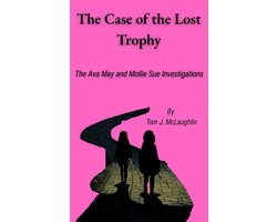 The Ava May and Mollie Sue Investigations 1 - The Case of the Lost Trophy
