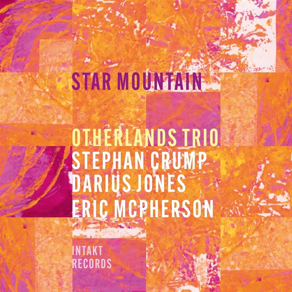 Otherlands Trio, Stephan Crump, Darius Jones, Eric Mcpherson - Star Mountain (CD)