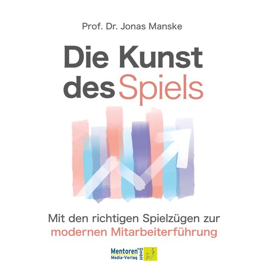 Die Kunst des Spiels - Mit den richtigen Spielzügen zur Mit ... - cover