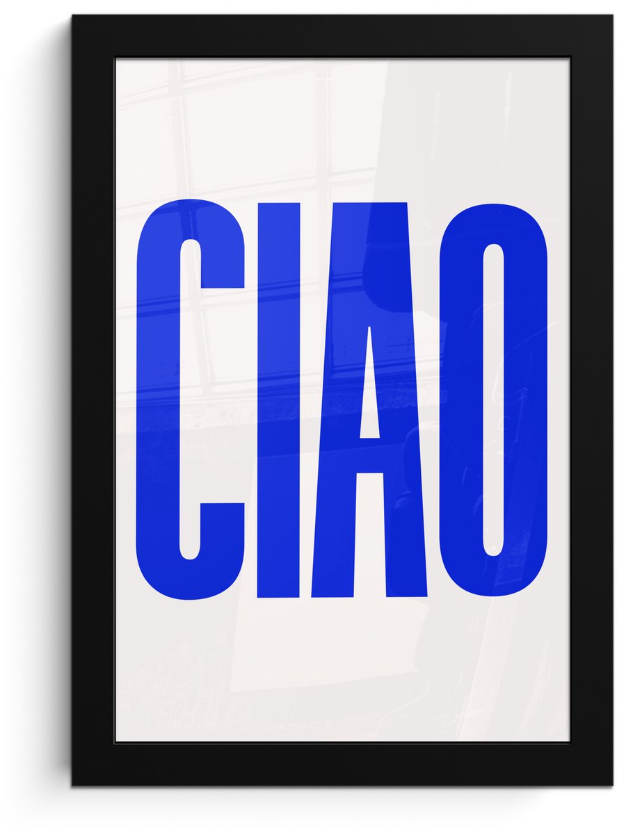 FrameYourWall Poster in lijst - Fotolijst 20x30 cm - Posters - Ciao - Hoofdletters - Blauw - Minimalistisch - Posterlijst zwart - Decoratie - Wanddecoratie woonkamer - Muurdecoratie slaapkamer Tekst - Ciao
