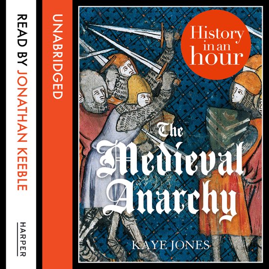 The Medieval Anarchy: History in an Hour - cover