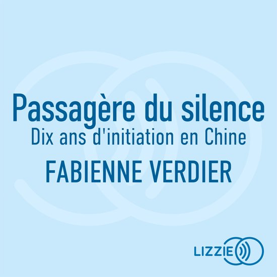 Passagère du silence - Dix ans d'initiation en Chine - cover