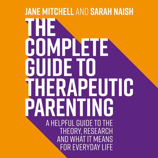 Therapeutic Parenting Books-The Complete Guide to Therapeuti ... - cover