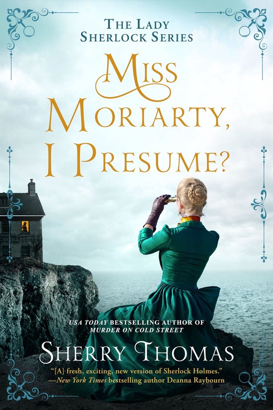 Lady Sherlock Historical Mysteries 6 - Miss Moriarty, I Pres ... - cover