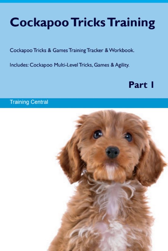 Cockapoo Tricks Training Cockapoo Tricks & Games Training Tr ... - cover