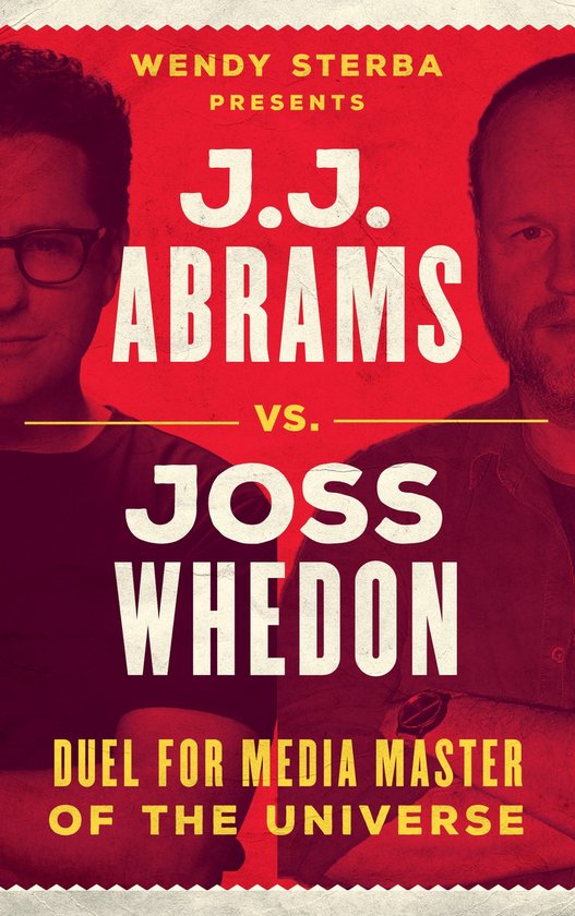 J.J. Abrams vs. Joss Whedon - cover