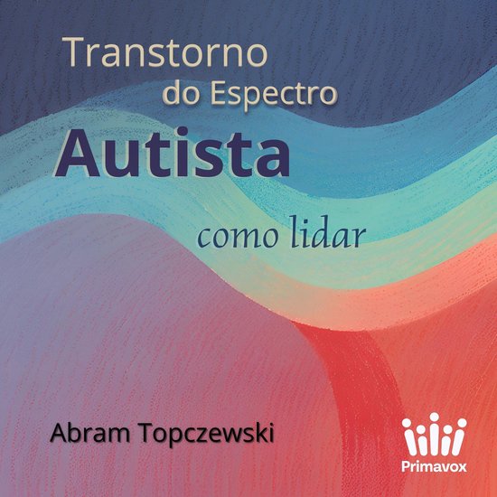 Transtorno do Espectro Autista - Como Lidar - cover
