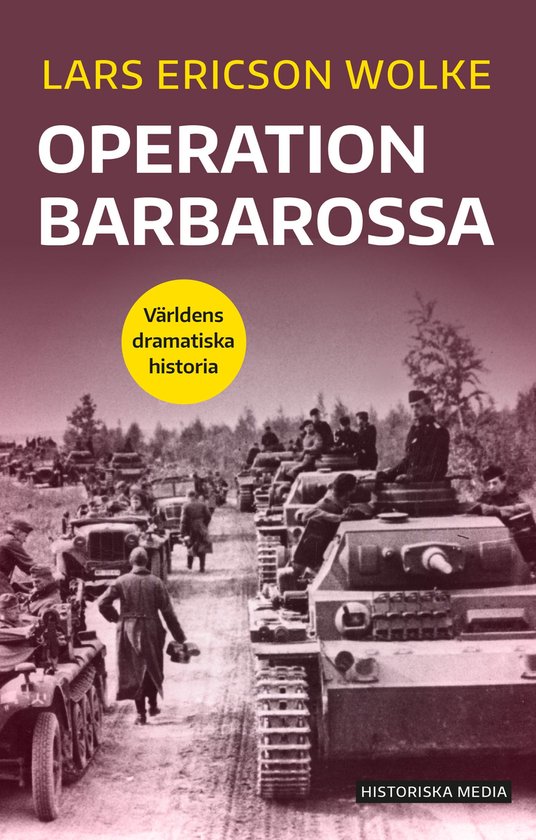 Världens dramatiska historia 51 - Operation Barbarossa