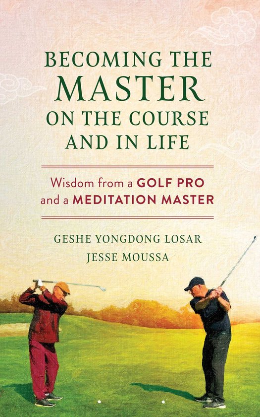 Becoming the Master on the Course and in Life - cover