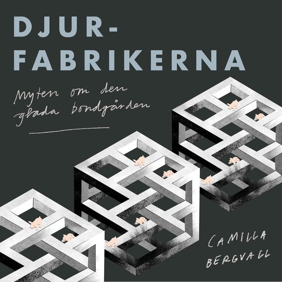 Djurfabrikerna: Myten om den glada bondgården - cover