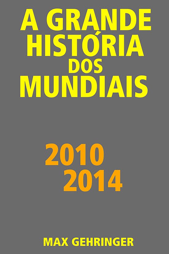 A grande história dos mundiais - A grande história dos mun ... - cover