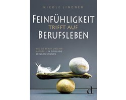 Feinfühligkeit trifft auf Berufsleben