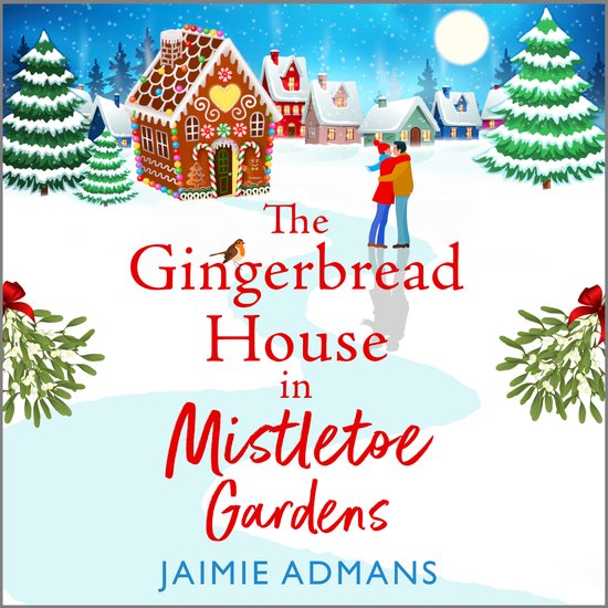 The Gingerbread House in Mistletoe Gardens - cover