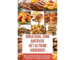 Omslag van Ninja Foodi MAX Dual Zone Airfryer – Het ultieme kookboek Meer dan 200 recepten voor 6 functies (KLEURENEDITIE)