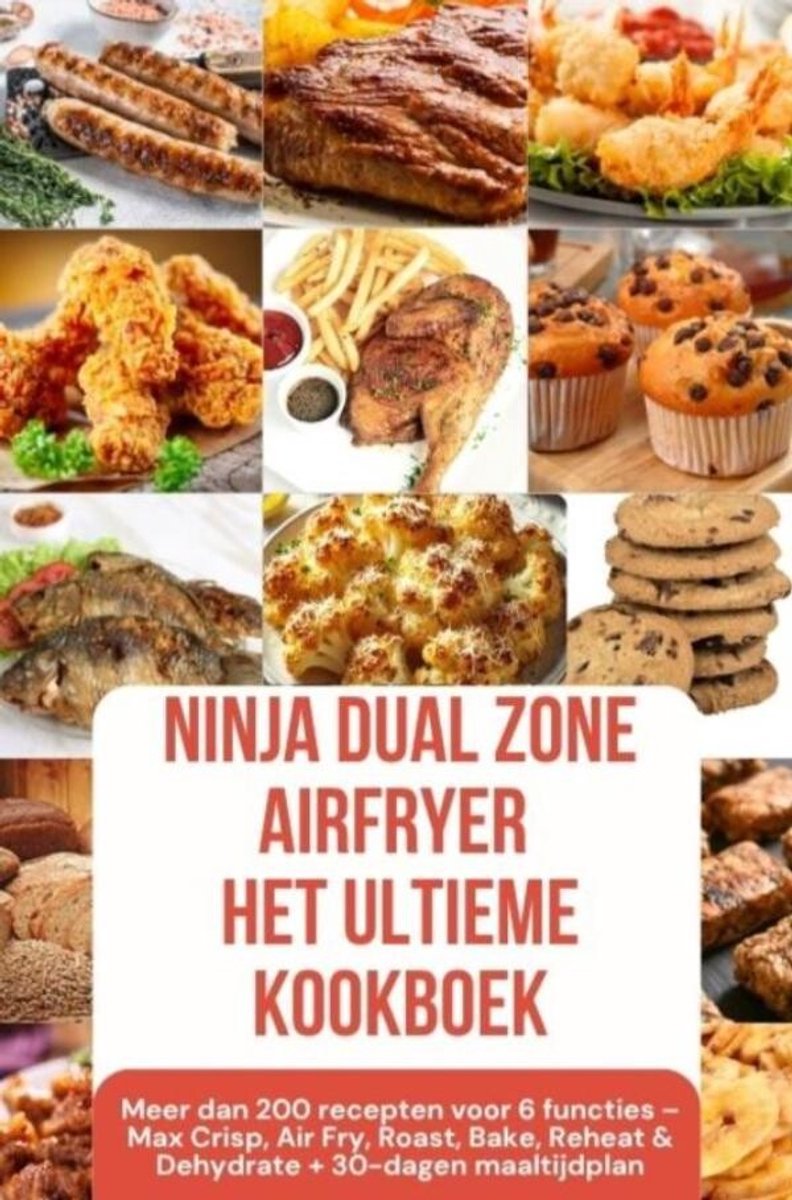 Omslag van Ninja Foodi MAX Dual Zone Airfryer – Het ultieme kookboek Meer dan 200 recepten voor 6 functies (KLEURENEDITIE)