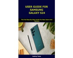 USER GUIDE FOR SAMSUNG GALAXY S24