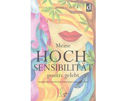 Meine Hochsensibilität positiv gelebt