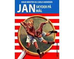 Jan-bøgerne 22 - Jan skyder på mål