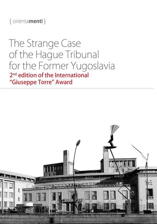 orientamenti 7 - The Strange Case of the Hague Tribunal for  ... - cover