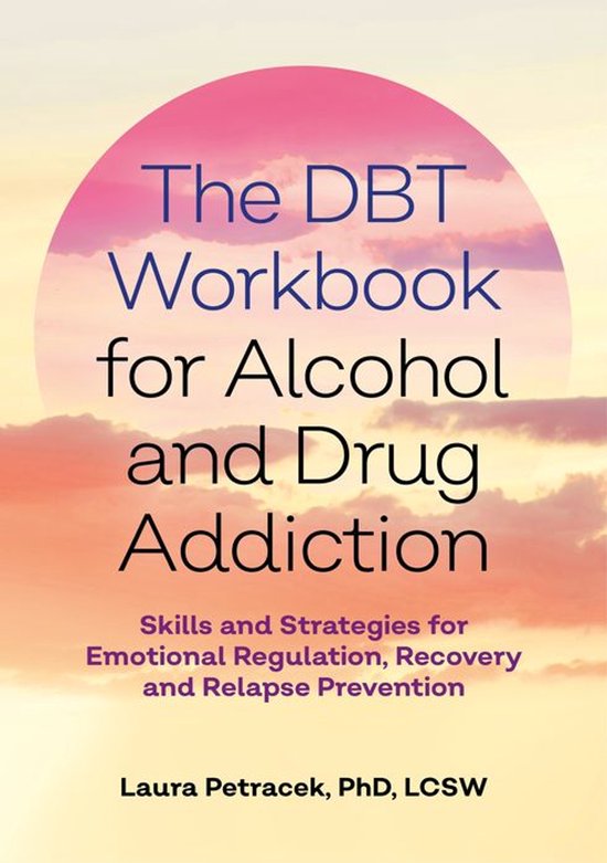 The DBT Workbook for Alcohol and Drug Addiction - cover