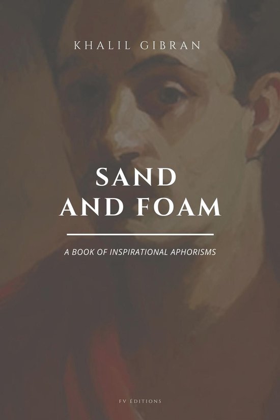 Boek "Sand and Foam" van Khalil Gibran, een boek met inspirerende aforismen.