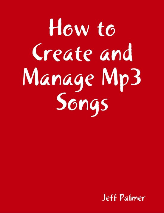 How to Create and Manage Mp3 Songs - cover
